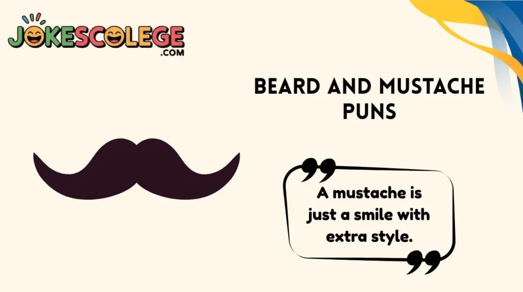 Beard and Mustache Puns