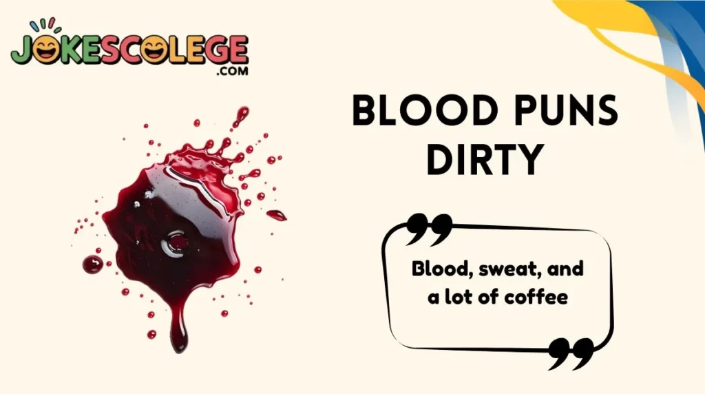 Blood Puns Dirty