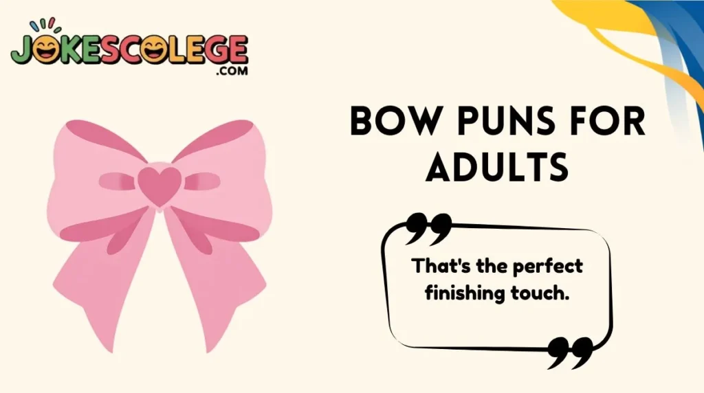 Bow Puns for Adults