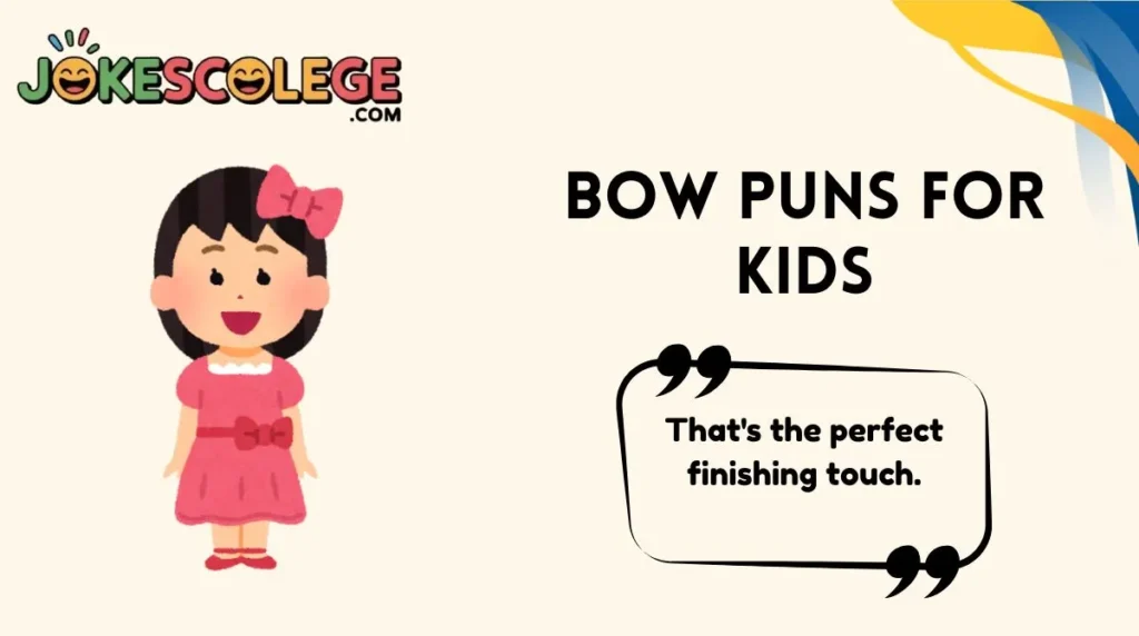 Bow Puns for Kids