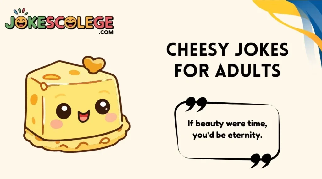 Cheesy Jokes for Adults