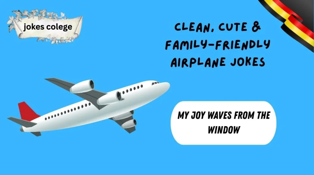 Clean, Cute & Family-Friendly Airplane Jokes
