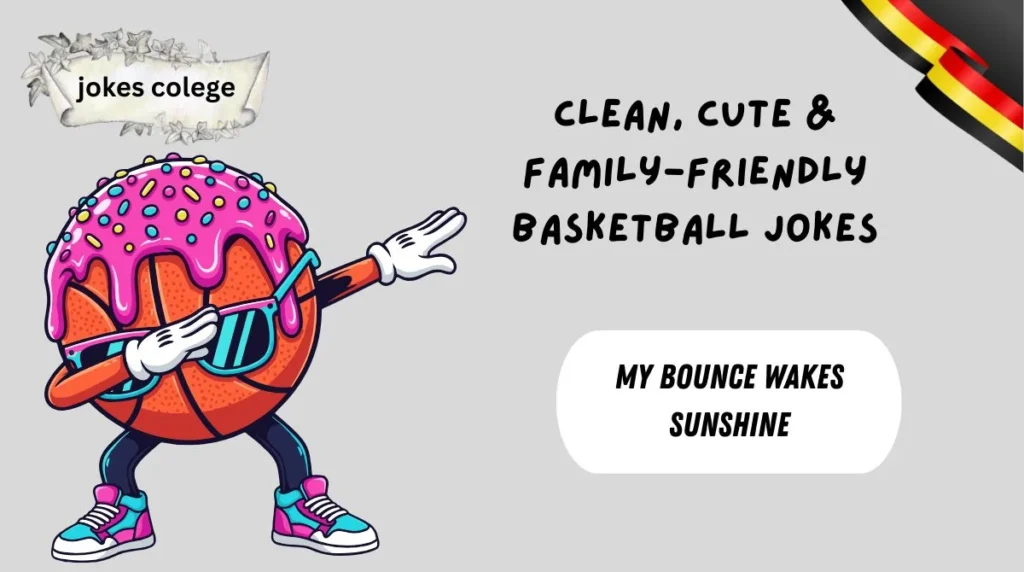 Clean, Cute & Family-Friendly Basketball Jokes