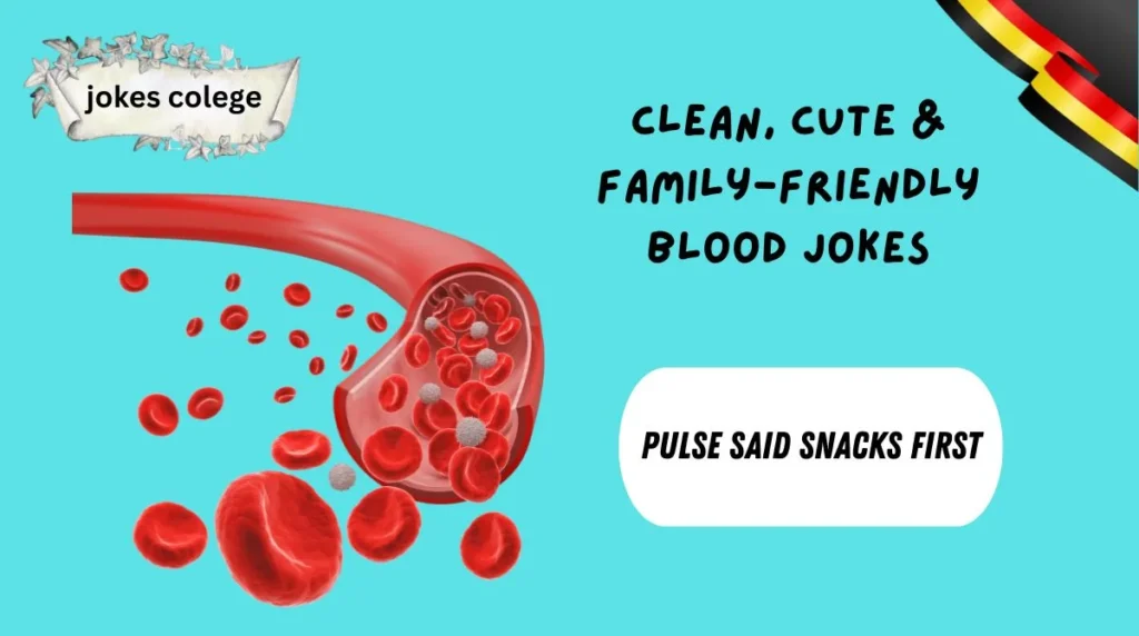Clean, Cute & Family-Friendly Blood Jokes
