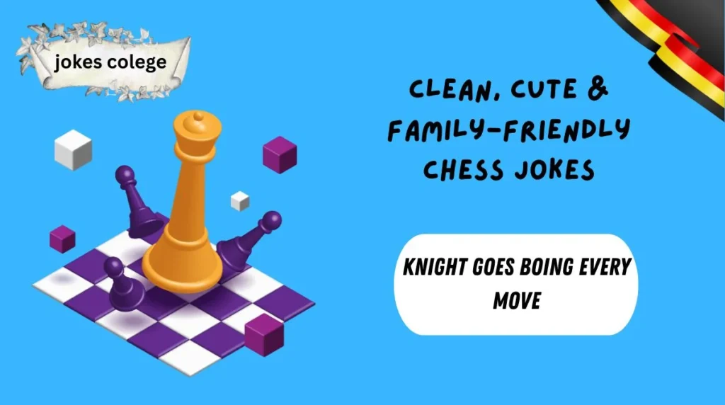 Clean, Cute & Family-Friendly Chess Jokes