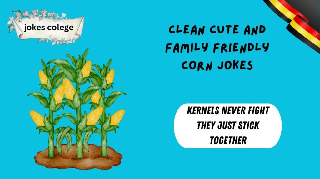 Clean Cute and Family Friendly Corn Jokes