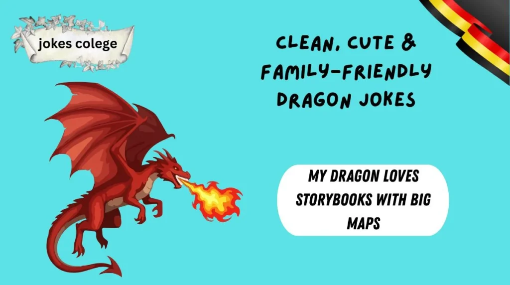 Clean, Cute & Family-Friendly Dragon Jokes