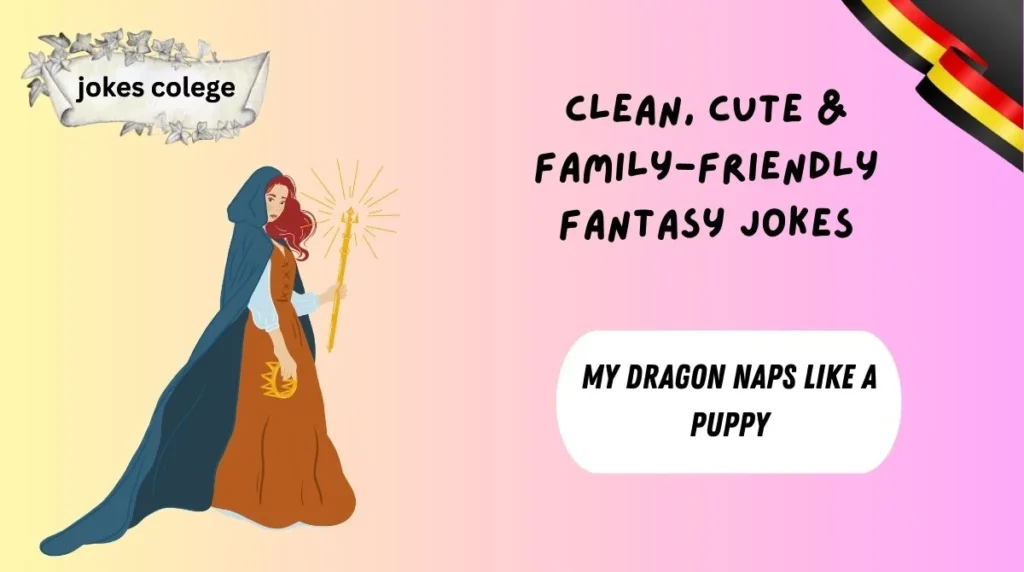 Clean, Cute & Family-Friendly Fantasy Jokes