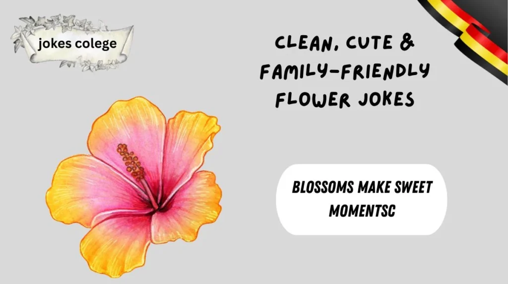 Clean, Cute & Family-Friendly Flower Jokes