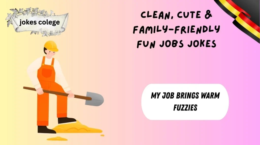 Clean, Cute & Family-Friendly Fun Jobs Jokes
