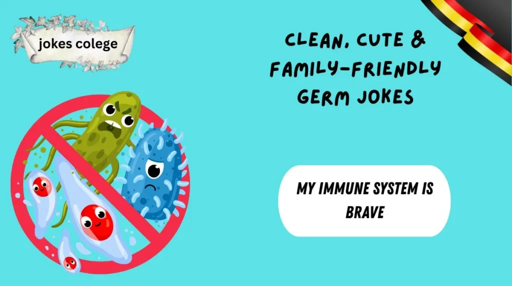 Clean, Cute & Family-Friendly Germ Jokes