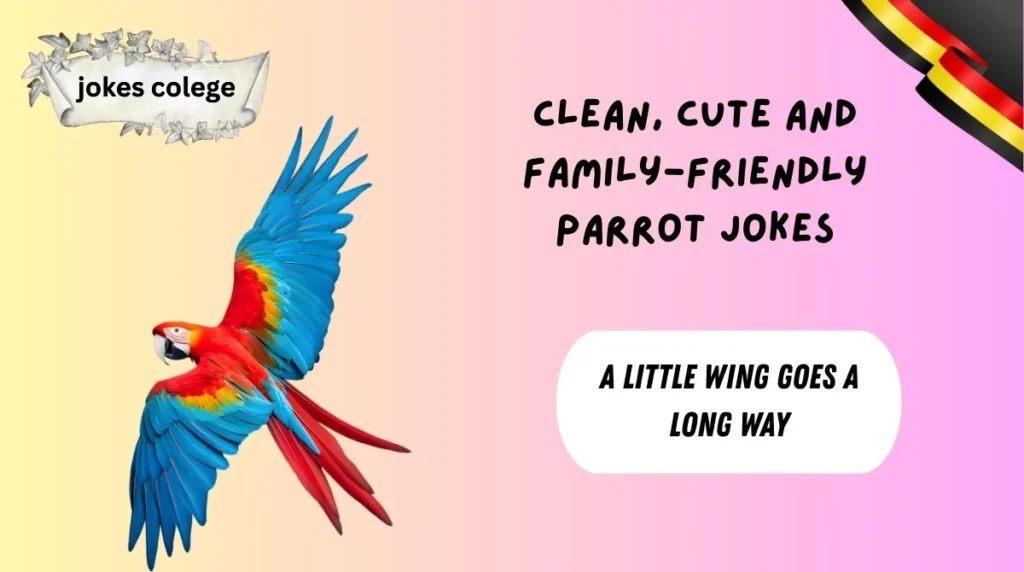 Clean, Cute and Family-Friendly Parrot Jokes