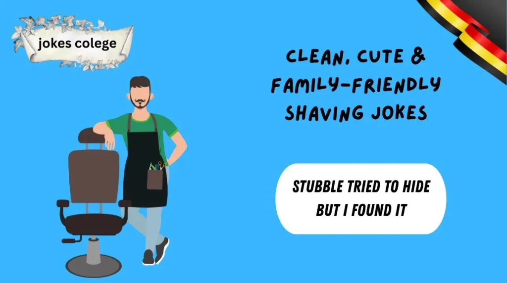 Clean, Cute & Family-Friendly Shaving Jokes