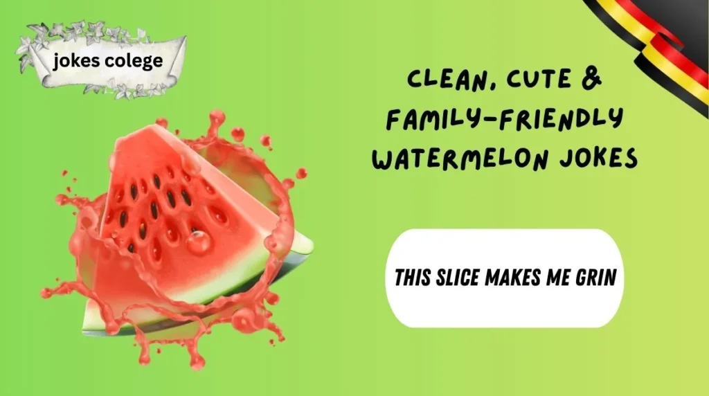 Clean, Cute & Family-Friendly Watermelon Jokes