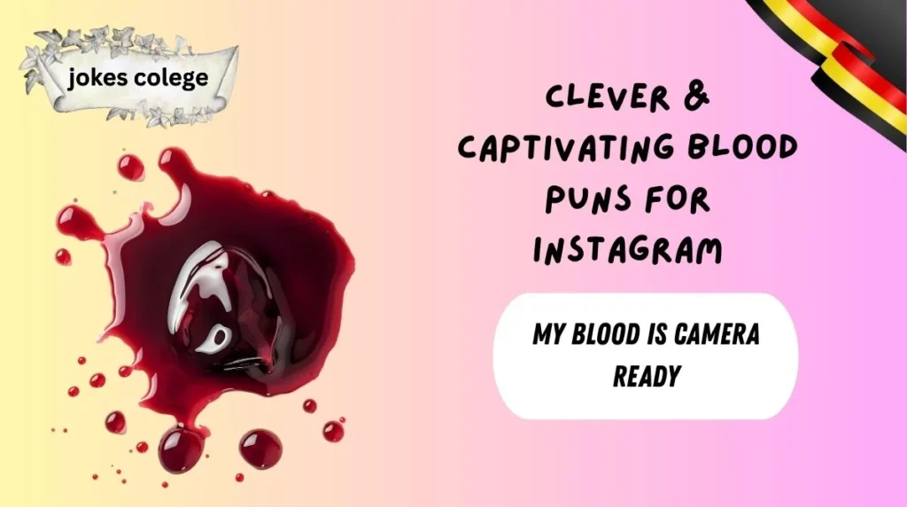 Clever & Captivating Blood Puns for Instagram