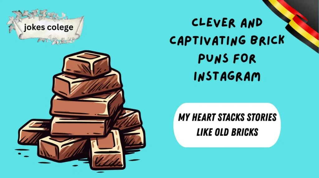 Clever and Captivating Brick Puns for Instagram