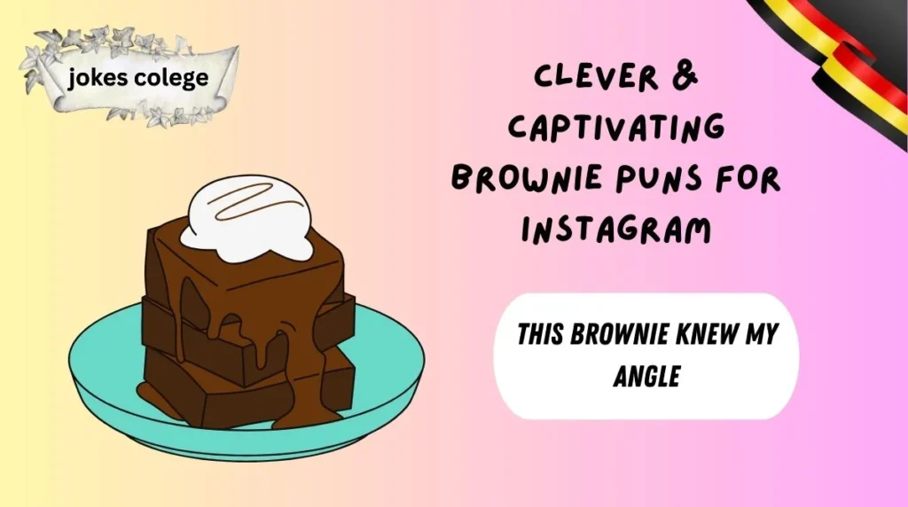 Clever & Captivating Brownie Puns for Instagram