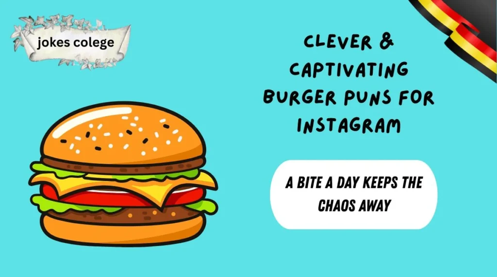 Clever & Captivating Burger Puns for Instagram