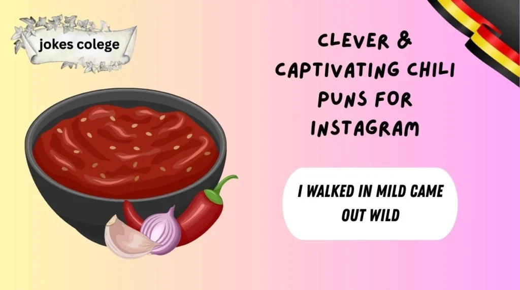 Clever & Captivating Chili Puns for Instagram