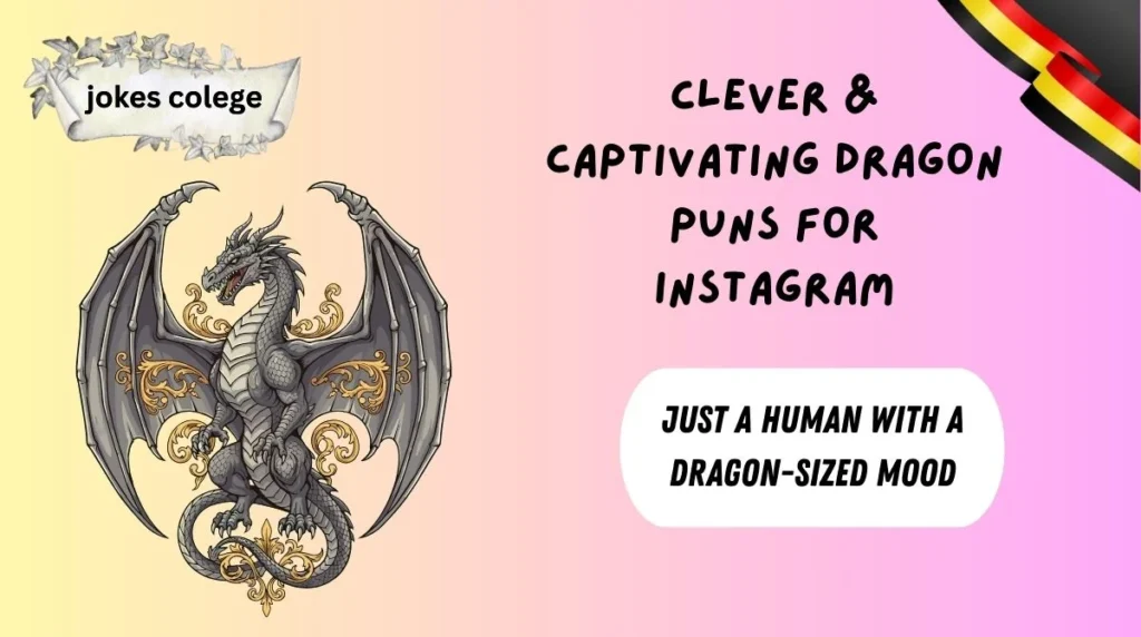 Clever & Captivating Dragon Puns for Instagram