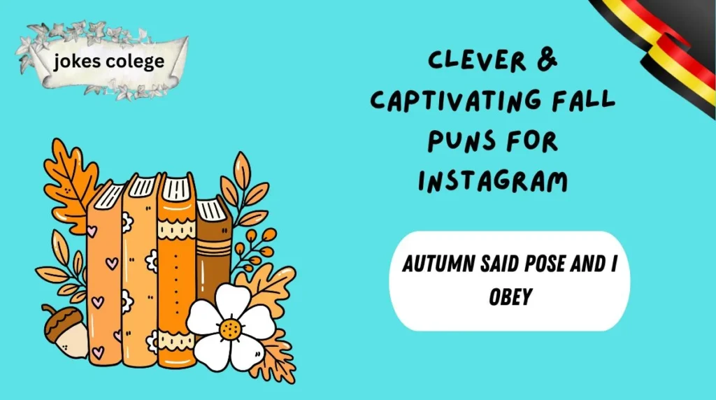 Clever & Captivating Fall Puns for Instagram