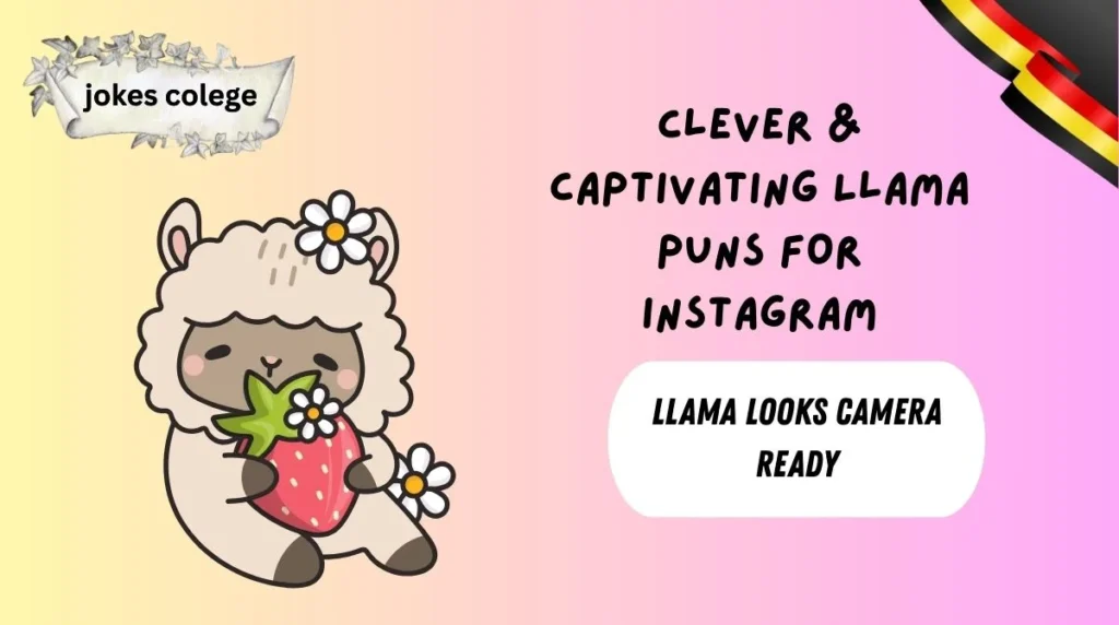 Clever & Captivating Llama Puns for Instagram