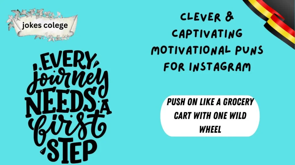 Clever & Captivating Motivational Puns for Instagram