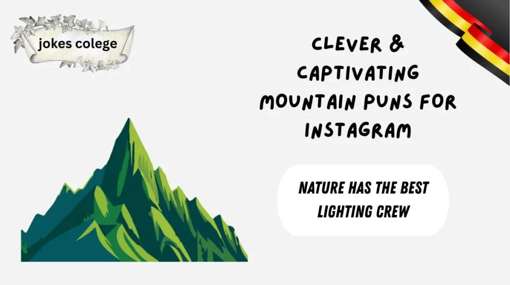 Clever & Captivating Mountain Puns for Instagram