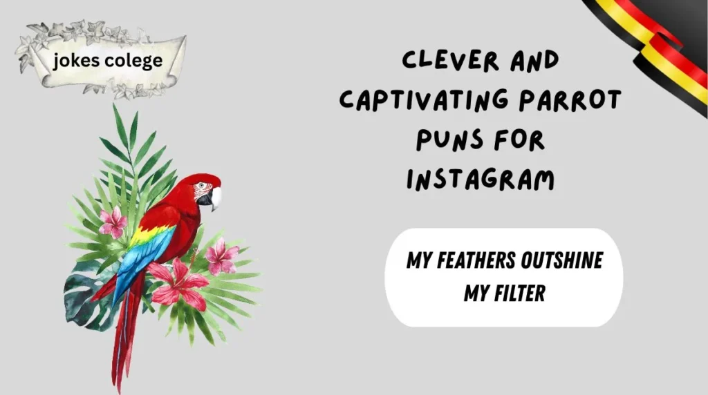 Clever and Captivating Parrot Puns for Instagram