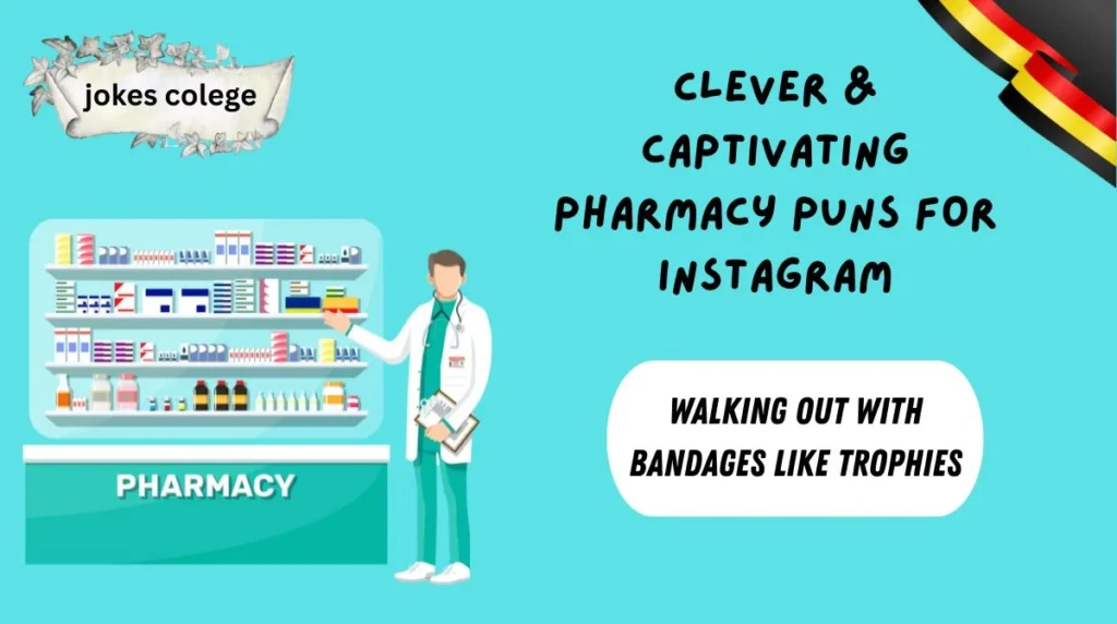 Clever & Captivating Pharmacy Puns for Instagram