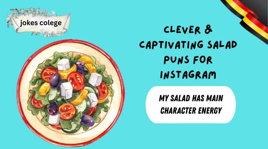Clever & Captivating Salad Puns for Instagram