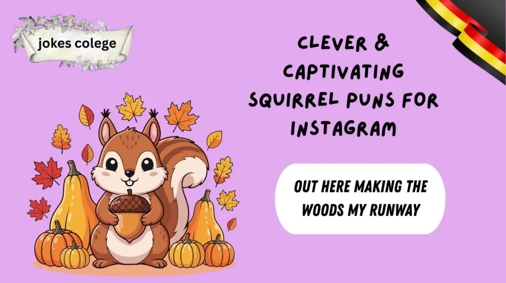 Clever & Captivating Squirrel Puns for Instagram