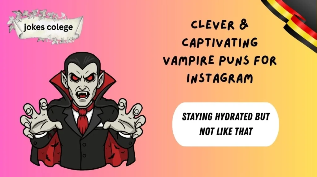 Clever & Captivating Vampire Puns for Instagram