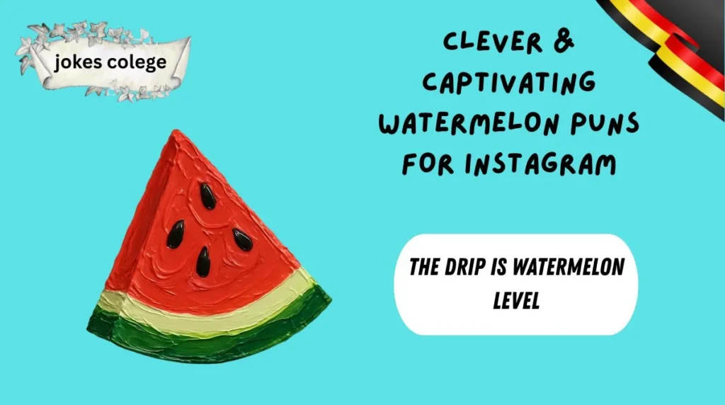 Clever & Captivating Watermelon Puns for Instagram