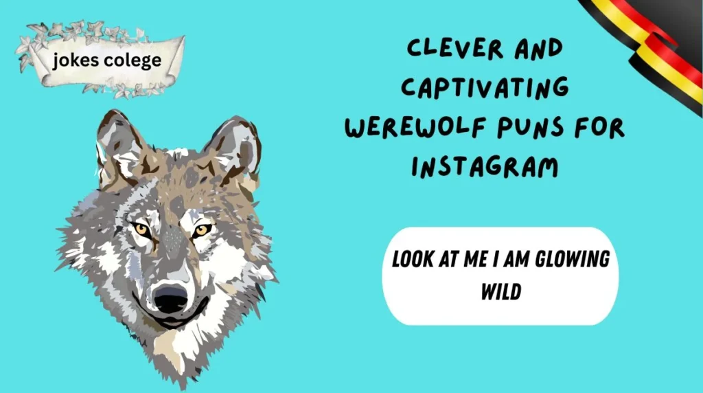 Clever and Captivating Werewolf Puns for Instagram