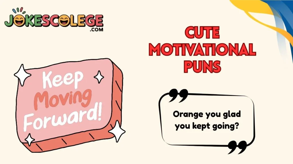 Cute Motivational Puns