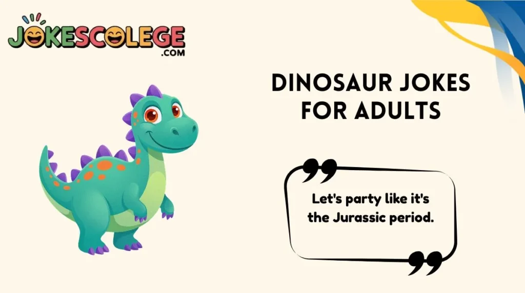 Dinosaur Jokes for Adults