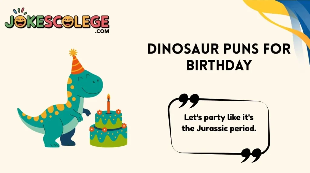 Dinosaur Puns for Birthday