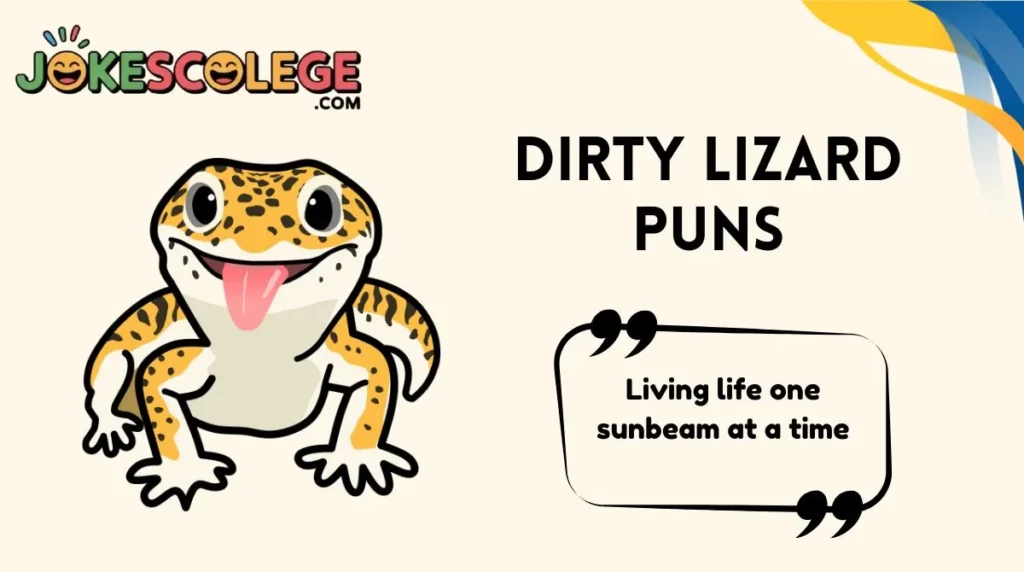 Dirty Lizard Puns