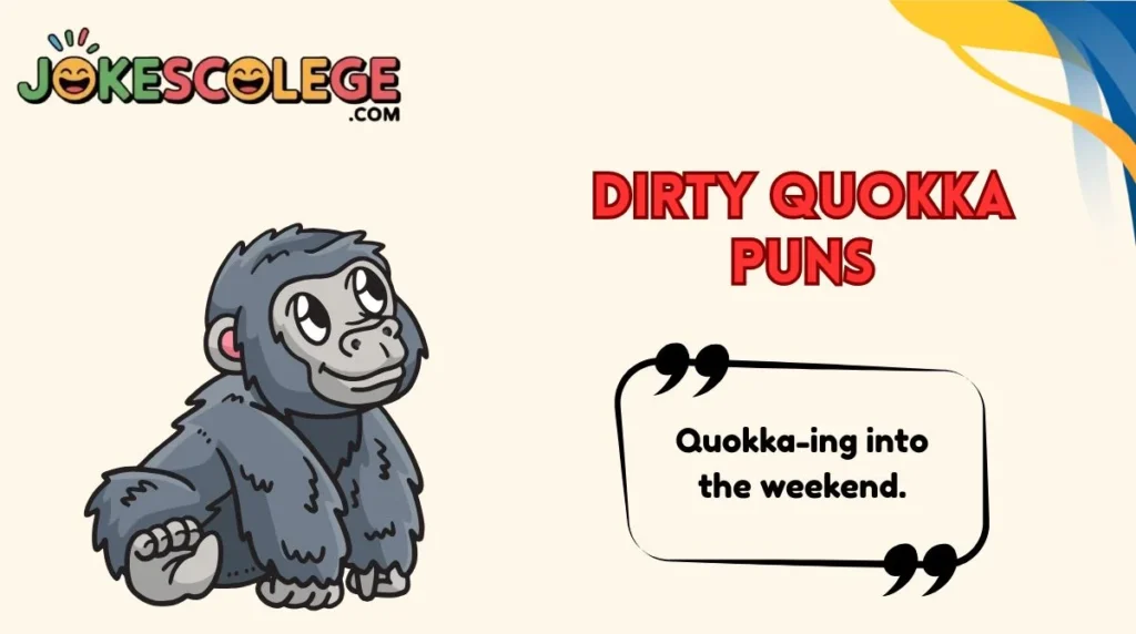 Dirty Quokka Puns