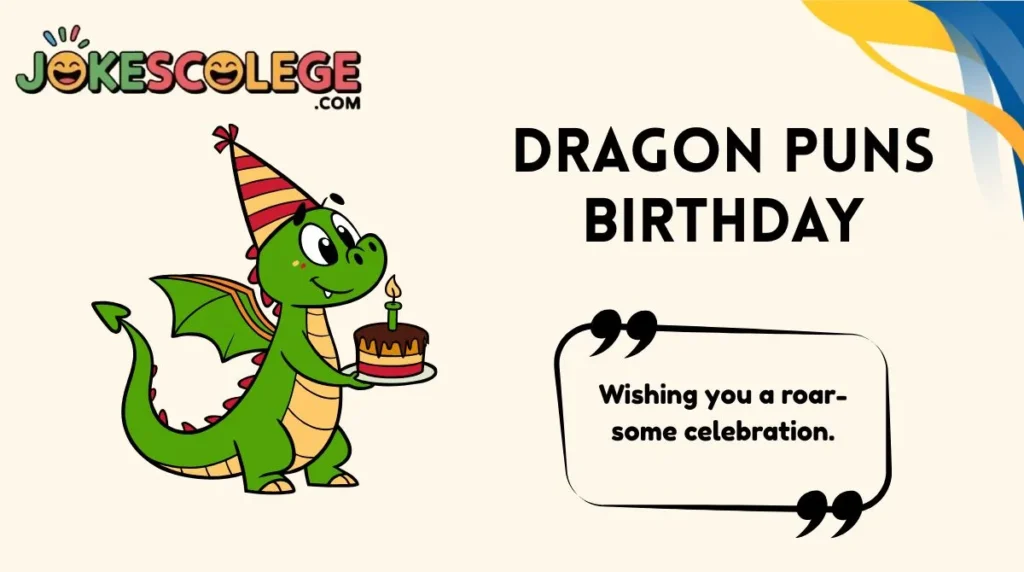 Dragon Puns Birthday