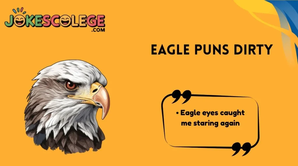 Eagle Puns Dirty