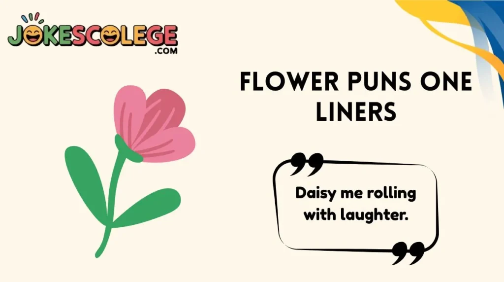 Flower Puns One Liners