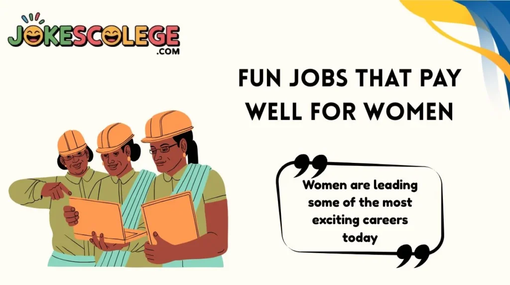 Fun Jobs That Pay Well for Women