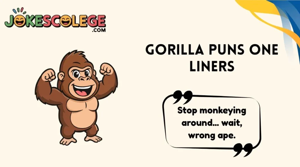 Gorilla Puns One Liners