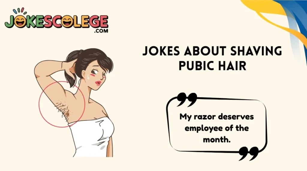 Jokes About Shaving Pubic Hair