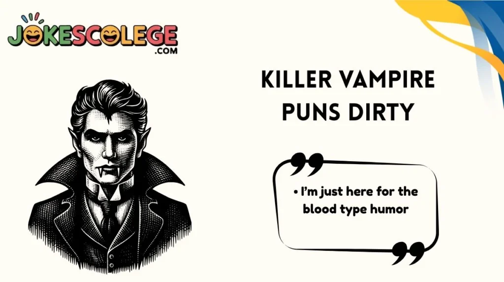 Killer Vampire Puns Dirty