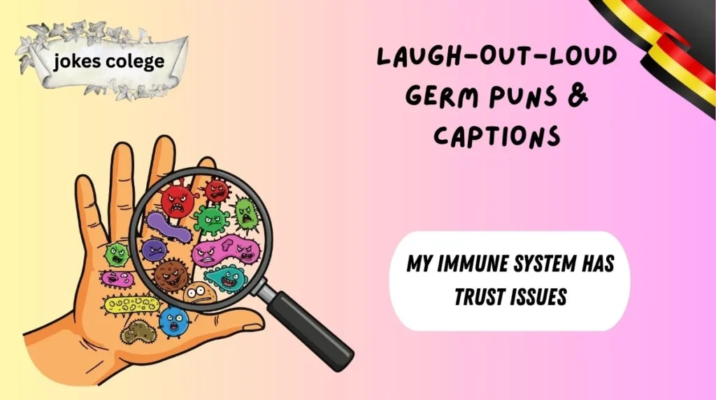 Laugh-Out-Loud Germ Puns & Captions