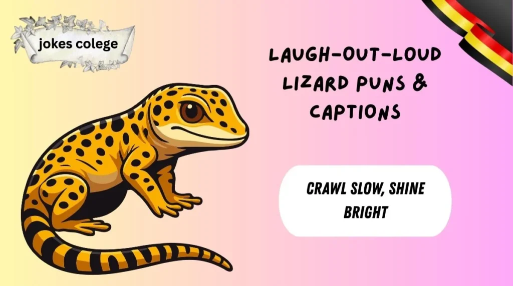 Laugh-Out-Loud Lizard Puns & Captions
