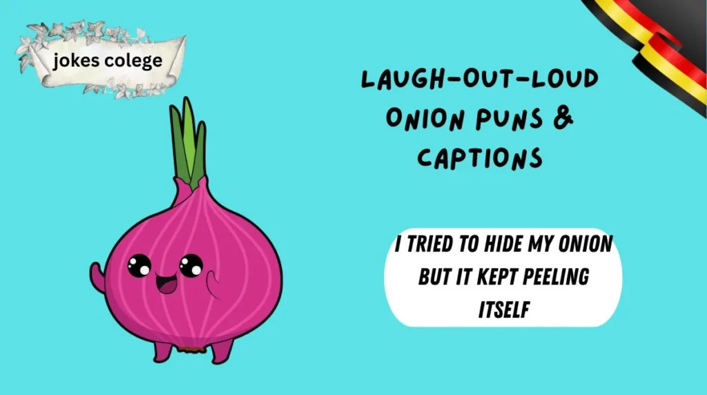 Laugh-Out-Loud Onion Puns & Captions
